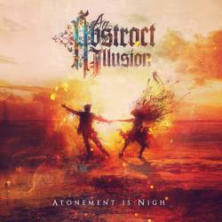 An Abstract Illusion : Atonement Is Nigh